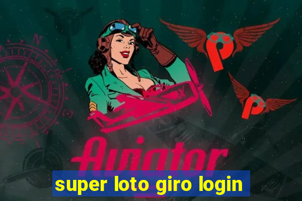 super loto giro login